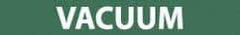 NMC - Pipe Marker with Vacuum Legend and No Graphic - 2-1/2 to 6" Pipe Outside Diam, White on Green - Eagle Tool & Supply