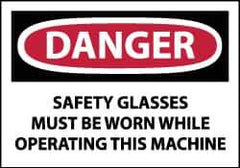 NMC - Accident Prevention Label, Header: DANGER - Legend: Danger - Safety Glasses Must Be Worn While Operating This Machine, English, Red, Black & White, 5" Long x 3" High, Sign Muscle Finish - Eagle Tool & Supply