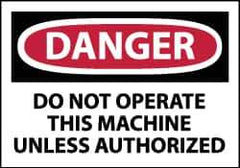 NMC - Accident Prevention Label, Header: DANGER - Legend: Danger - Do Not Operate This Machine Unless Authorized, English, Red, Black & White, 5" Long x 3" High, Sign Muscle Finish - Eagle Tool & Supply