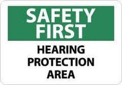 NMC - "Safety First - Hearing Protection Area", 10" Long x 14" Wide, Aluminum Safety Sign - Rectangle, 0.04" Thick, Use for Accident Prevention - Eagle Tool & Supply