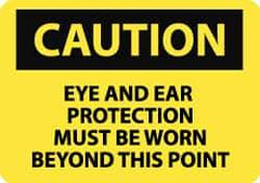 NMC - "Caution - Eye and Ear Protection Must Be Worn Beyond This Point", 10" Long x 14" Wide, Pressure-Sensitive Vinyl Safety Sign - Rectangle, 0.004" Thick, Use for Accident Prevention - Eagle Tool & Supply