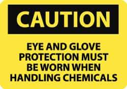 NMC - "Caution - Eye and Glove Protection Must Be Worn When Handling Chemicals", 10" Long x 14" Wide, Rigid Plastic Safety Sign - Rectangle, 0.05" Thick, Use for Accident Prevention - Eagle Tool & Supply