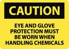 NMC - "Caution - Eye and Glove Protection Must Be Worn When Handling Chemicals", 10" Long x 14" Wide, Rigid Plastic Safety Sign - Rectangle, 0.05" Thick, Use for Accident Prevention - Eagle Tool & Supply