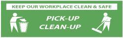 NMC - Keep Our Workplace Clean & Safe - Pick-Up - Clean-Up, 120 Inch Long x 36 Inch High, Safety Banner - Polyethylene, English, Printed on 1 Side - Eagle Tool & Supply