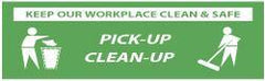 NMC - Keep Our Workplace Clean & Safe - Pick-Up - Clean-Up, 120 Inch Long x 36 Inch High, Safety Banner - Polyethylene, English, Printed on 1 Side - Eagle Tool & Supply