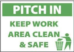 NMC - "Pitch in - Keep Work Area Clean & Safe", 10" Long x 14" Wide, Rigid Plastic Safety Sign - Rectangle, 0.05" Thick, Use for Accident Prevention - Eagle Tool & Supply