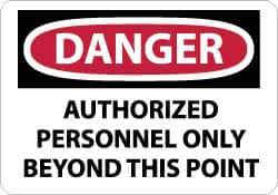 NMC - "Danger - Authorized Personnel Only Beyond This Point", 10" Long x 14" Wide, Aluminum Safety Sign - Rectangle, 0.04" Thick, Use for Security & Admittance - Eagle Tool & Supply