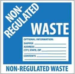 NMC - Hazardous Materials Label - Legend: Non-Regulated Waste Optional Information: Shipper___, Address___, City, State, Zip___, Contents___, English, Blue & White, 6" Long x 6" High, Sign Muscle Finish - Eagle Tool & Supply