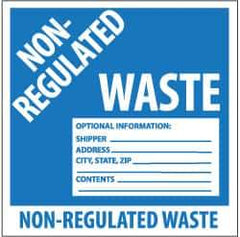 NMC - Hazardous Materials Label - Legend: Non-Regulated Waste Optional Information: Shipper___, Address___, City, State, Zip___, Contents___, English, Blue & White, 6" Long x 6" High, Sign Muscle Finish - Eagle Tool & Supply