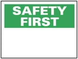 NMC - "Safety First", 7" Long x 10" Wide, Pressure-Sensitive Vinyl Safety Sign - Rectangle, 0.004" Thick, Use for Accident Prevention - Eagle Tool & Supply