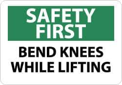 NMC - "Safety First - Bend Knees While Lifting", 7" Long x 10" Wide, Rigid Plastic Safety Sign - Rectangle, 0.05" Thick, Use for Accident Prevention - Eagle Tool & Supply