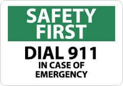 NMC - "Safety First - Dial 911 in Case of Emergency", 10" Long x 14" Wide, Rigid Plastic Safety Sign - Rectangle, 0.05" Thick, Use for First Aid - Eagle Tool & Supply