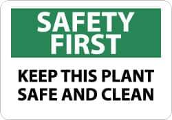 NMC - "Safety First - Keep This Plant Safe and Clean", 10" Long x 14" Wide, Rigid Plastic Safety Sign - Rectangle, 0.05" Thick, Use for Accident Prevention - Eagle Tool & Supply