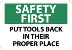 NMC - "Safety First - Put Tools Back in Their Proper Place", 7" Long x 10" Wide, Pressure-Sensitive Vinyl Safety Sign - Rectangle, 0.004" Thick, Use for Accident Prevention - Eagle Tool & Supply