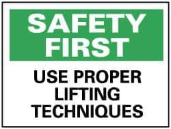NMC - "Safety First - Use Proper Lifting Techniques", 7" Long x 10" Wide, Pressure-Sensitive Vinyl Safety Sign - Rectangle, 0.004" Thick, Use for Accident Prevention - Eagle Tool & Supply