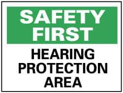 NMC - "Safety First - Hearing Protection Area", 10" Long x 14" Wide, Rigid Plastic Safety Sign - Rectangle, 0.05" Thick, Use for Accident Prevention - Eagle Tool & Supply
