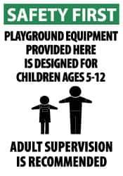 NMC - "Safety First - Playground Equipment Provided Here Is Designed for Children Ages 2-5 - Adult Supervision Is Recommended", 20" Long x 14" Wide, Aluminum Safety Sign - Rectangle, 0.04" Thick, Use for Accident Prevention - Eagle Tool & Supply