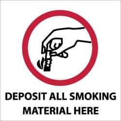 NMC - "Deposit All Smoking Material Here", 7" Long x 7" Wide, Rigid Plastic Safety Sign - Square, 0.05" Thick, Use for Smoking Regulations - Eagle Tool & Supply