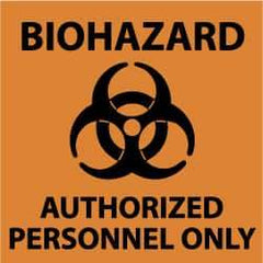 NMC - "Biohazard - Authorized Personnel Only", 7" Long x 7" Wide, Rigid Plastic Safety Sign - Square, 0.05" Thick, Use for Hazardous Materials - Eagle Tool & Supply