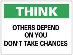 NMC - "Think - Others Depend on You - Don't Take Chances", 10" Long x 14" Wide, Pressure-Sensitive Vinyl Safety Sign - Rectangle, 0.004" Thick, Use for Accident Prevention - Eagle Tool & Supply