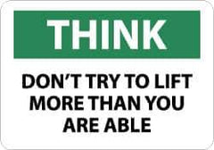 NMC - "Think - Don't Try to Lift More Than You Are Able", 7" Long x 10" Wide, Rigid Plastic Safety Sign - Rectangle, 0.05" Thick, Use for Accident Prevention - Eagle Tool & Supply