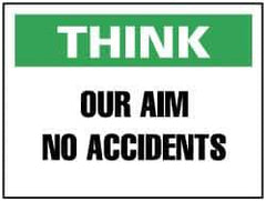 NMC - "Think - Our Aim - No Accidents", 7" Long x 10" Wide, Rigid Plastic Safety Sign - Rectangle, 0.05" Thick, Use for Accident Prevention - Eagle Tool & Supply