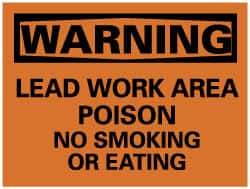 NMC - "Warning - Lead Work Area Poison No Smoking or Eating", 7" Long x 10" Wide, Rigid Plastic Safety Sign - Rectangle, 0.05" Thick, Use for Accident Prevention - Eagle Tool & Supply