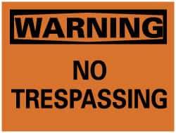 NMC - "Warning - No Trespassing", 10" Long x 14" Wide, Aluminum Safety Sign - Rectangle, 0.04" Thick, Use for Security & Admittance - Eagle Tool & Supply