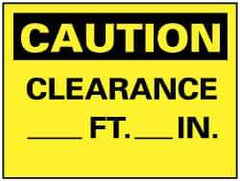 NMC - "Caution - Clearance ___ft -___in", 7" Long x 10" Wide, Rigid Plastic Safety Sign - Rectangle, 0.05" Thick, Use for Accident Prevention - Eagle Tool & Supply