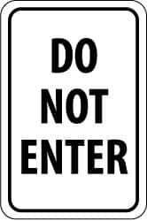 NMC - "Do Not Enter", 18" Wide x 24" High, Aluminum Parking Lot Traffic Signs - 0.08" Thick, Black on White, High Intensity Reflectivity, Rectangle, Post Mount - Eagle Tool & Supply