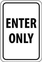 NMC - "Enter Only", 12" Wide x 18" High, Aluminum Parking Lot Traffic Signs - 0.08" Thick, Black on White, Engineer Grade Reflectivity, Rectangle, Post Mount - Eagle Tool & Supply