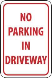 NMC - "No Parking in Driveway", 12" Wide x 18" High, Aluminum No Parking & Tow Away Signs - 0.063" Thick, Red on White, Rectangle, Post Mount - Eagle Tool & Supply