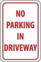 NMC - "No Parking in Driveway", 12" Wide x 18" High, Aluminum No Parking & Tow Away Signs - 0.063" Thick, Red on White, Rectangle, Post Mount - Eagle Tool & Supply