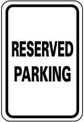 NMC - "Reserved Parking", 12" Wide x 18" High, Aluminum Reserved Parking Signs - 0.08" Thick, Black on White, Engineer Grade Reflectivity, Rectangle, Post Mount - Eagle Tool & Supply