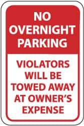 NMC - "No Overnight Parking - Violators Will Be Towed Away at Owner's Expense", 12" Wide x 18" High, Aluminum No Parking & Tow Away Signs - 0.08" Thick, Red on White, Engineer Grade Reflectivity, Rectangle, Post Mount - Eagle Tool & Supply
