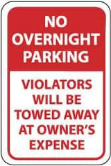 NMC - "No Overnight Parking - Violators Will Be Towed Away at Owner's Expense", 12" Wide x 18" High, Aluminum No Parking & Tow Away Signs - 0.08" Thick, Red on White, Engineer Grade Reflectivity, Rectangle, Post Mount - Eagle Tool & Supply