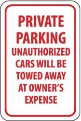 NMC - "Private Parking - Unauthorized Cars Will Be Towed Away at Owner's Expense", 12" Wide x 18" High, Aluminum No Parking & Tow Away Signs - 0.08" Thick, Red on White, Engineer Grade Reflectivity, Rectangle, Post Mount - Eagle Tool & Supply