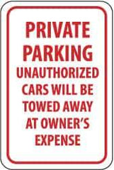 NMC - "Private Parking - Unauthorized Cars Will Be Towed Away at Owner's Expense", 12" Wide x 18" High, Aluminum No Parking & Tow Away Signs - 0.08" Thick, Red on White, Engineer Grade Reflectivity, Rectangle, Post Mount - Eagle Tool & Supply