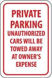 NMC - "Private Parking - Unauthorized Cars Will Be Towed Away at Owner's Expense", 12" Wide x 18" High, Aluminum No Parking & Tow Away Signs - 0.04" Thick, Red on White, Rectangle, Wall Mount - Eagle Tool & Supply