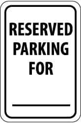 NMC - "Reserved Parking for ___", 12" Wide x 18" High, Aluminum Reserved Parking Signs - 0.08" Thick, Black on White, Engineer Grade Reflectivity, Rectangle, Post Mount - Eagle Tool & Supply