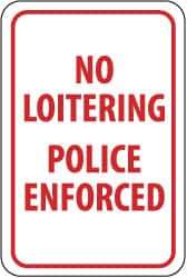 NMC - "No Loitering - Police Enforced", 12" Wide x 18" High, Aluminum Parking Lot Traffic Signs - 0.08" Thick, Red on White, Engineer Grade Reflectivity, Rectangle, Post Mount - Eagle Tool & Supply