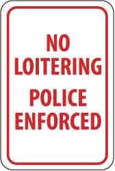 NMC - "No Loitering - Police Enforced", 12" Wide x 18" High, Aluminum Parking Lot Traffic Signs - 0.063" Thick, Red on White, Rectangle, Post Mount - Eagle Tool & Supply