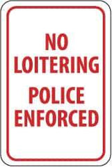 NMC - "No Loitering - Police Enforced", 12" Wide x 18" High, Aluminum Parking Lot Traffic Signs - 0.04" Thick, Red on White, Rectangle, Post Mount - Eagle Tool & Supply