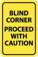 NMC - "Blind Corner - Proceed with Caution", 12" Wide x 18" High, Aluminum Warning & Safety Reminder Signs - 0.063" Thick, Black on Yellow, Rectangle, Post Mount - Eagle Tool & Supply
