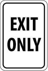 NMC - "EXIT ONLY", 12" Wide x 18" High, Aluminum Parking Lot Traffic Signs - 0.08" Thick, Black on White, Engineer Grade Reflectivity, Rectangle, Post Mount - Eagle Tool & Supply