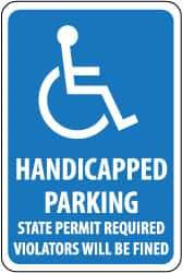 NMC - "Handicapped Parking - State Permit Required - Violators Will Be Fined", "Handicapped Symbol", 12" Wide x 18" High, Aluminum ADA Signs - 0.08" Thick, White on Blue, Engineer Grade Reflectivity, Rectangle, Post Mount - Eagle Tool & Supply