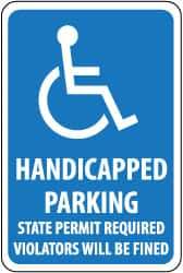 NMC - "Handicapped Parking - State Permit Required - Violators Will Be Fined", "Handicapped Symbol", 12" Wide x 18" High, Aluminum ADA Signs - 0.063" Thick, White on Blue, Rectangle, Post Mount - Eagle Tool & Supply