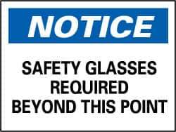 NMC - "Notice - Safety Glasses Required Beyond This Point", 7" Long x 10" Wide, Rigid Plastic Safety Sign - Rectangle, 0.05" Thick, Use for Accident Prevention - Eagle Tool & Supply