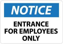 NMC - "Notice - Entrance for Employees Only", 10" Long x 14" Wide, Rigid Plastic Safety Sign - Rectangle, 0.05" Thick, Use for Security & Admittance - Eagle Tool & Supply