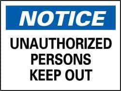 NMC - "Notice - Unauthorized Persons Keep Out", 7" Long x 10" Wide, Pressure-Sensitive Vinyl Safety Sign - Rectangle, 0.004" Thick, Use for Security & Admittance - Eagle Tool & Supply